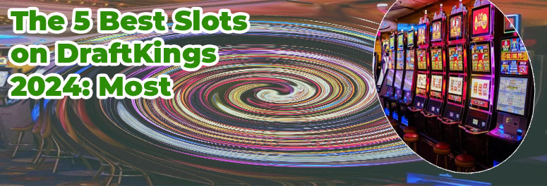 Best slot machine on draftkings