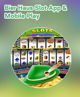 Bier haus slot app