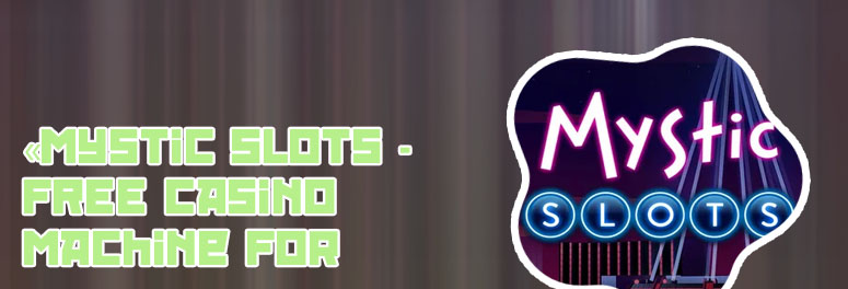 Mystic slots free coins